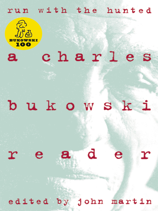 Title details for Run With the Hunted by Charles Bukowski - Available
